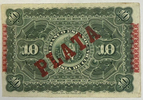 1896 Cuba 10 Pesos Banknote – Banco Español de la Isla de Cuba – PLATA Overprint – Spanish Colonial Currency