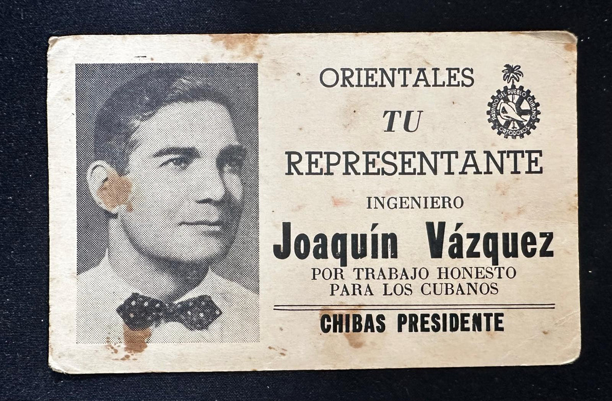 1948 Cuba Eduardo Chibás Partido Ortodoxo Joaquín Vázquez Volante político