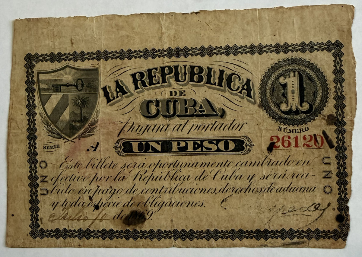 1869 Republic of Cuba 1 Peso – Ten Years’ War Revolutionary Currency – Carlos Manuel de Céspedes – Serial 26120 – Rare Cuban Banknote