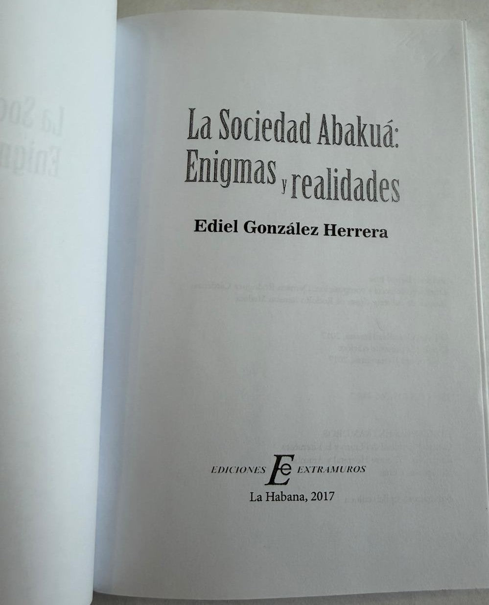La Sociedad Abakuá: Enigmas y Realidades – Ediel González Herrera – Cuba 2017 – Afro-Cuban Studies