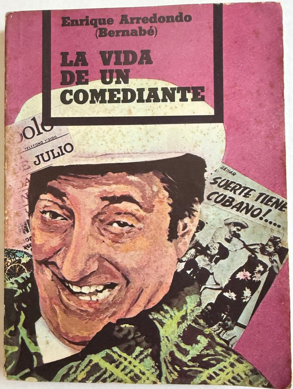 Enrique Arredondo (Bernabé) – La Vida de un Comediante – Cuba 1981 – Cuban Theater Autobiography
