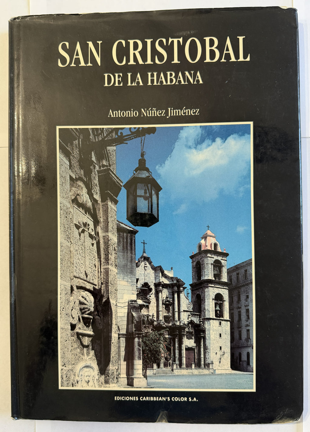 San Cristóbal de la Habana – Antonio Núñez Jiménez – 1995 First Edition Cuba