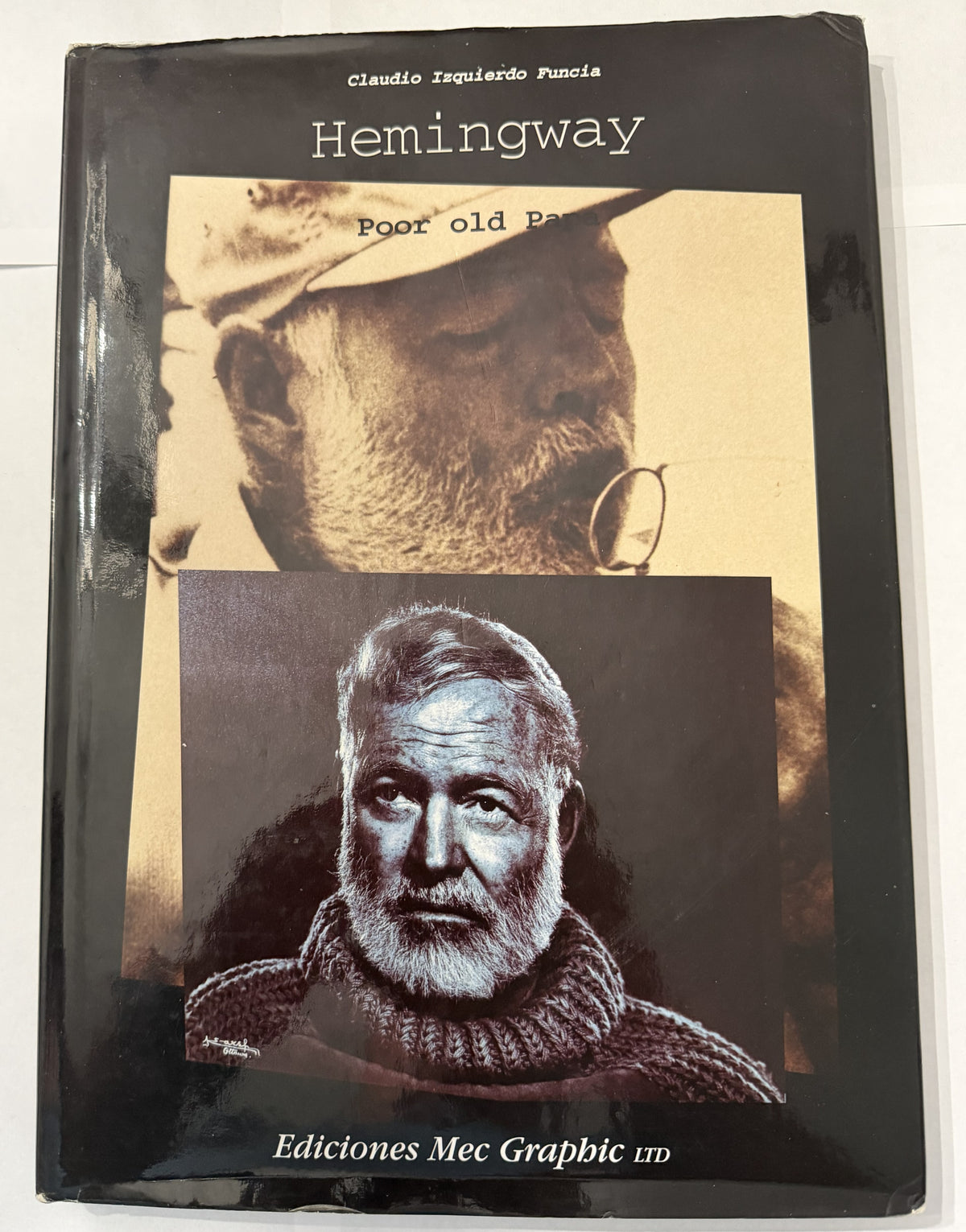 Hemingway: Poor Old Papa 1995 First Edition Cuba Hardcover
